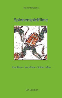Spinnenspielfilme - Rainar Nitzsche - ebook