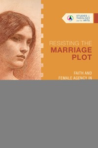 Resisting the Marriage Plot - Dalene Joy Fisher - ebook
