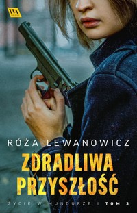 Zdradliwa przyszłość - Róża Lewanowicz - ebook + audiobook
