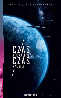 Czas Apokalipsy... Czas Nadziei... - Janusz Czuryszkiewicz - książka