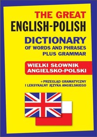 The Great English-Polish Dictionary of Words and Phrases plus Grammar - Gordon Jacek - książka