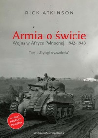 Armia o świcie. Wojna w Afryce Północnej 1942-1943 - Atkinson Rick - ebook + audiobook