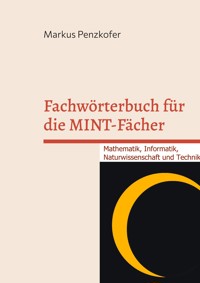 Fachwörterbuch für die MINT-Fächer - Markus Penzkofer - ebook