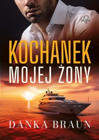 Kochanek mojej żony - Braun Danka - ebook + audiobook + książka