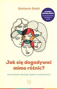 Jak się dogadywać mimo różnic? - Stahl Stefanie - książka