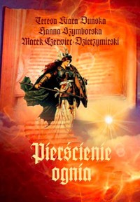 Pierścienie ognia - Duńska Teresa Kiara, Szymborska Hanna, Czerwiec-Dzierżymirski Marek - książka