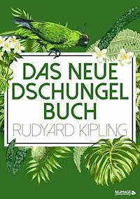 Das neue Dschungelbuch - Rudyard Kipling - ebook
