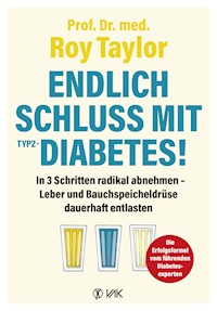 Endlich Schluss mit Typ-2-Diabetes! - Roy Taylor - ebook