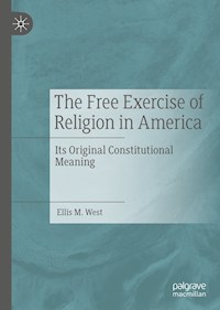 The Free Exercise of Religion in America - Ellis M. West - ebook
