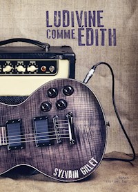 Ludivine comme Édith - Sylvain Gillet - ebook