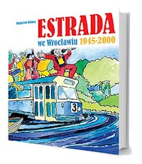 Estrada we Wrocławiu 1945-2000 - Klimsa Bogusław - książka