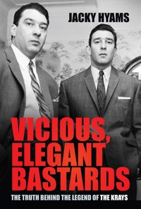 Vicious, Elegant Bastards - Jacky Hyams - ebook