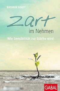 Zart im Nehmen - Kathrin Sohst - ebook
