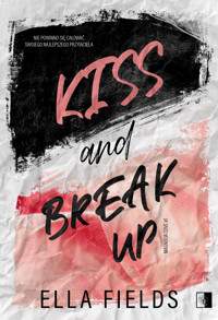 Kiss and break up - Ella Fields - ebook + audiobook
