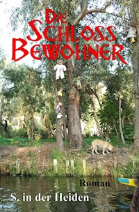Die Schlossbewohner - S. in der Heiden - ebook