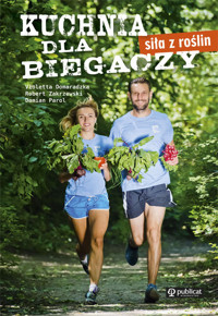Kuchnia dla biegaczy Siła z roślin - Domaradzka Violetta, Zakrzewski Robert , Parol Damian - książka