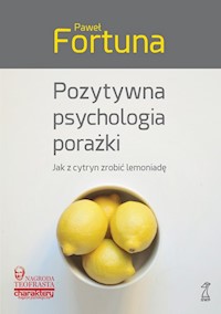 Pozytywna psychologia porażki - Fortuna Paweł - książka