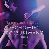 LUST. Fachowiec poszukiwany część 2 – opowiadanie erotyczne - Christina Tempest - ebook + audiobook