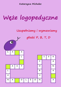 Uzupełniamy i wymawiamy głoski P, B, T, D - Katarzyna Michalec - ebook