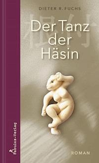 Der Tanz der Häsin - Dieter R. Fuchs - ebook