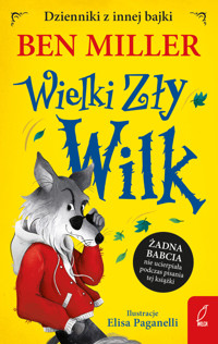 Dzienniki z innej bajki. Wielki Zły Wilk - Ben Miller - książka