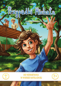 Przypadki Michała. Księga Pierwsza. Do wzrastania w wierze katolickiej - Gara Sorn - ebook