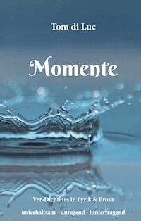 Momente - Tom di Luc - ebook
