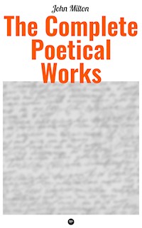 The Complete Poetical Works of John Milton - John Milton - ebook