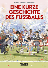 Eine kurze Geschichte des Fußballs - Jean-Christophe Deveney - ebook