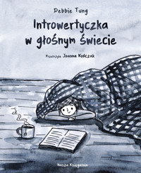 Introwertyczka w głośnym świecie - Debbie Tung - książka