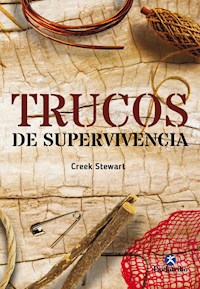 Trucos de supervivencia - Creek Stewart - ebook