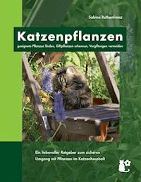 Katzenpflanzen - Sabine Ruthenfranz - ebook