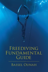 Freediving Fundamental Guide - Bassel Ounah - ebook