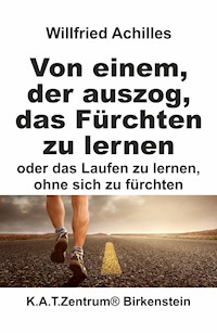 Von einem, der auszog, das Fürchten zu lernen - Willfried Achilles - ebook