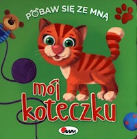 Pobaw się ze mną mój koteczku - Natalia Kawałko-Dzikowska - książka
