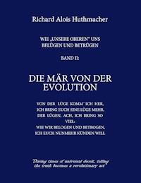 Die Mär von der Evolution - Richard A. Huthmacher - ebook