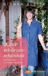 Kittelschürzenschönheit - Bianka Bleier - ebook
