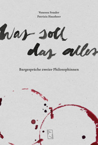 Was soll das alles - Patrizia Hausheer - ebook