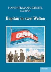 Kapitän in zwei Welten - Hans-Hermann Diestel - ebook