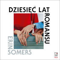 Dziesięć lat romansu - Somers Erin - ebook + audiobook + książka