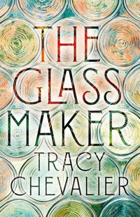 The Glass Maker - Tracy Chevalier - książka