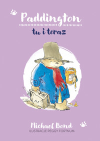 Paddington tu i teraz - Michael Bond - książka