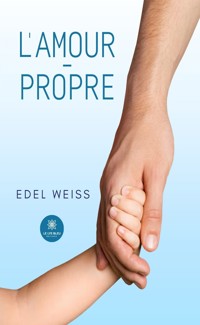 L’amour-propre - Edel Weiss - ebook