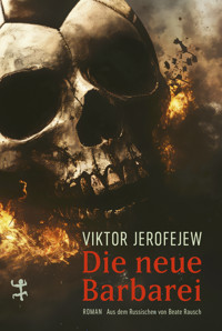 Die neue Barbarei - Jerofejew Viktor - ebook