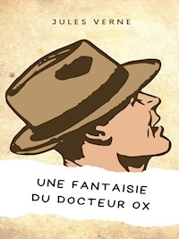 Une fantaisie du docteur Ox - Jules Verne - ebook