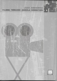Filmowa twórczość Andrzeja Kondratiuka - Nowakowski Jacek - ebook