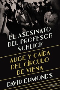 El asesinato del profesor Schlick - David Edmonds - ebook