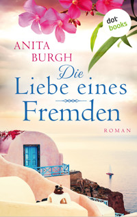 Die Liebe eines Fremden - Anita Burgh - ebook