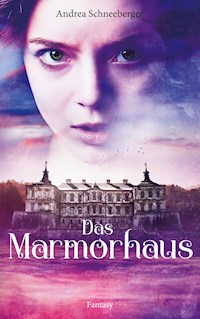 Das Marmorhaus - Andrea Schnebeerger - ebook