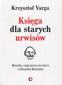Księga dla starych urwisów - Krzysztof Varga - książka